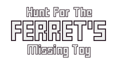 Hunt for the Ferret's Missing Toy