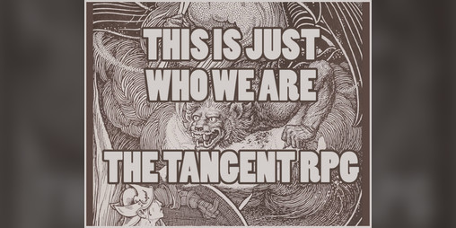 Cover image for This is Just Who We Are: The Tangent RPG