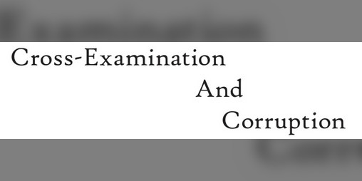 Cover image for Cross-Examination And Corruption