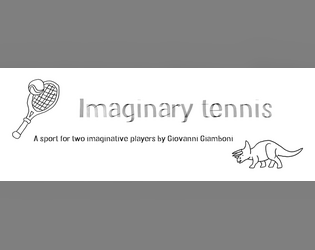 Imaginary tennis   - A sport for two imaginative players 