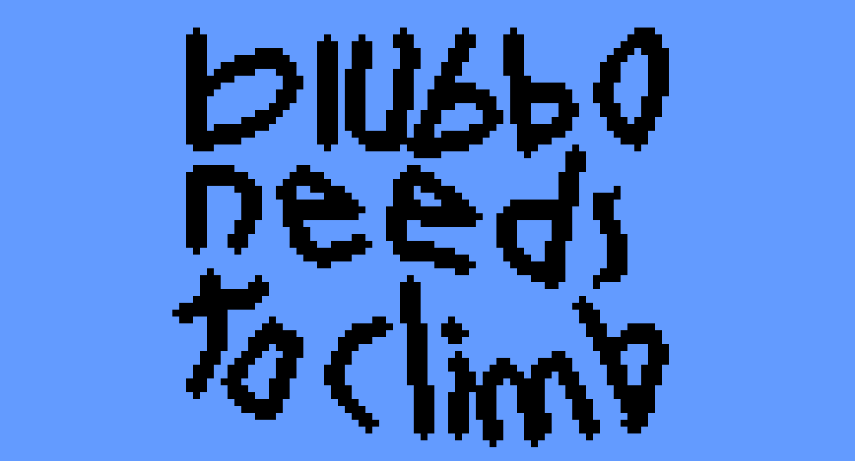 Blubbo Needs To Climb
