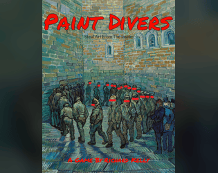 Paint Divers   - Steal art from the inside. TTRPG. 