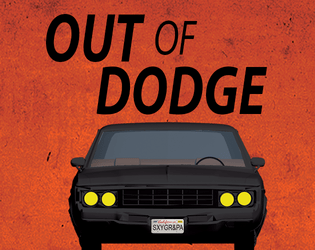 Out of Dodge   - a live-action game about desperate criminals on a car ride to nowhere for 4 players 