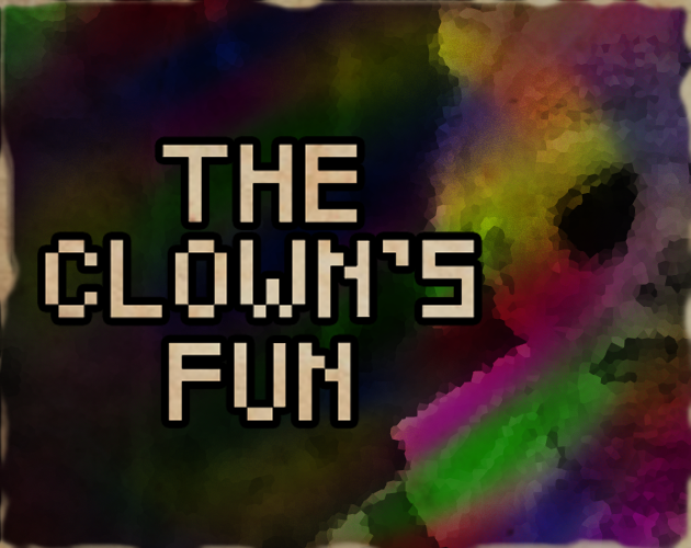 Comments 66 to 27 of 68 - The Clown's Fun by 616 GAMES