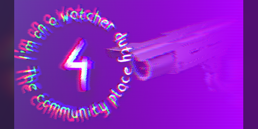 Cover image for I'm on a watcher duty 4: The community place