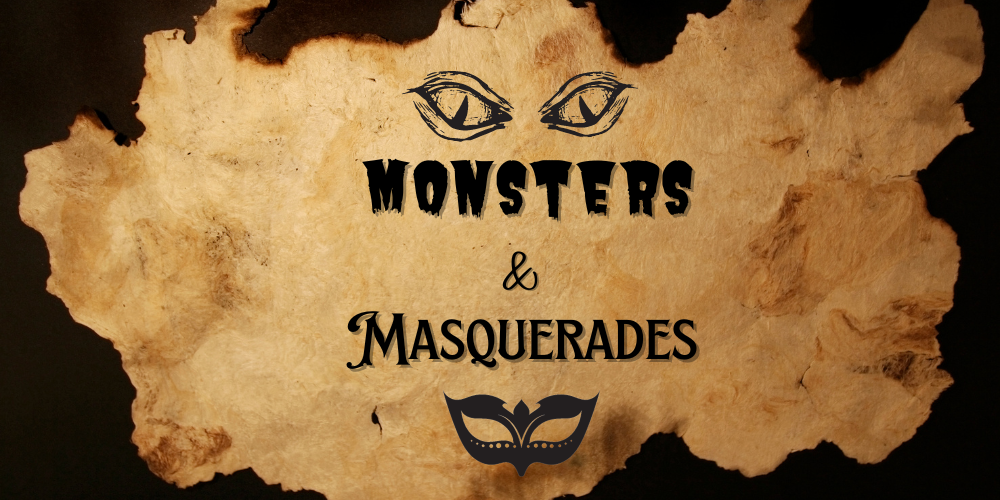 Monsters and Masquerades