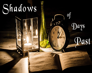 Shadows of Days Past