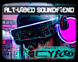 Alt-Vibed Soundfiend   - CY_borg Class by Djuun 