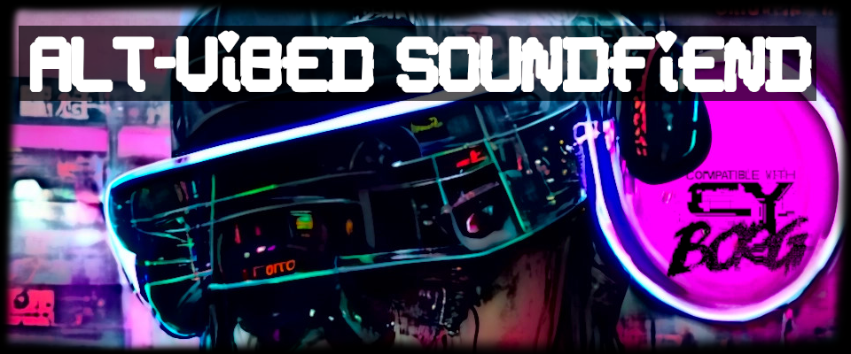 Alt-Vibed Soundfiend