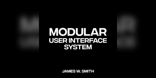 Cover image for Modular User Interface System (GradEx22 Build)