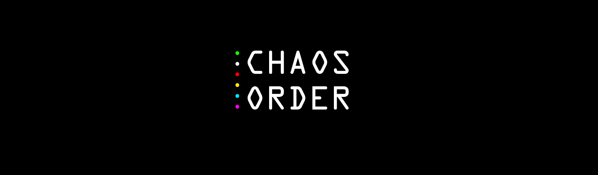 Chaos/Order