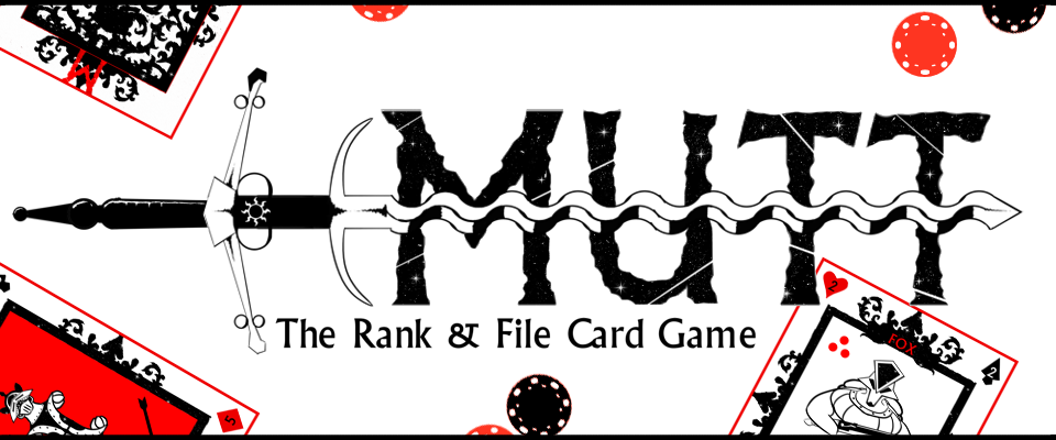 MUTT - The Rank and File Card Game