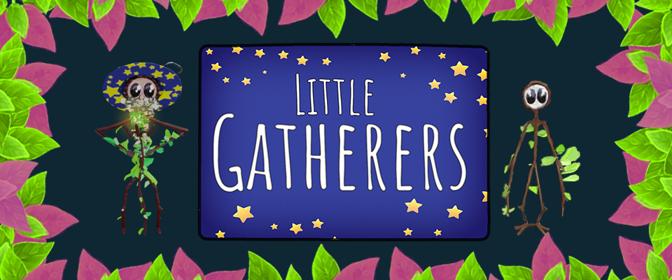 Little Gatherers