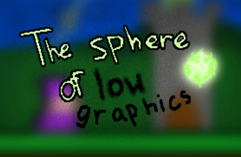 The sphere of low graphics