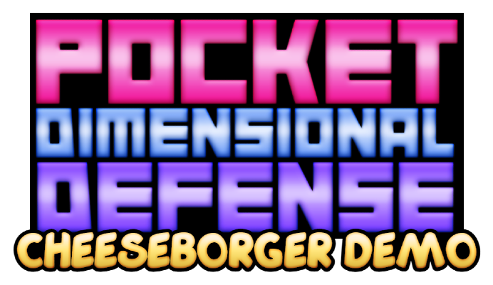 Pocket Dimensional Defense Cheeseborger Demo