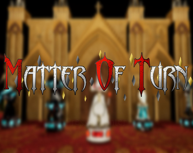 Matter Of Turn