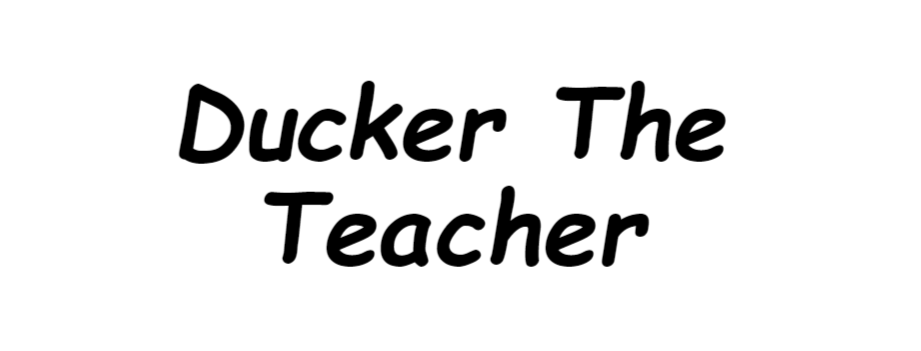 Ducker The Teacher