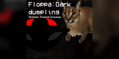 Cover image for Floppa:Dark dumpling