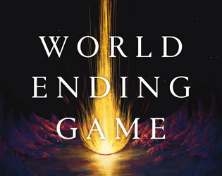 World Ending Game   - A game for ending the world you've made. 