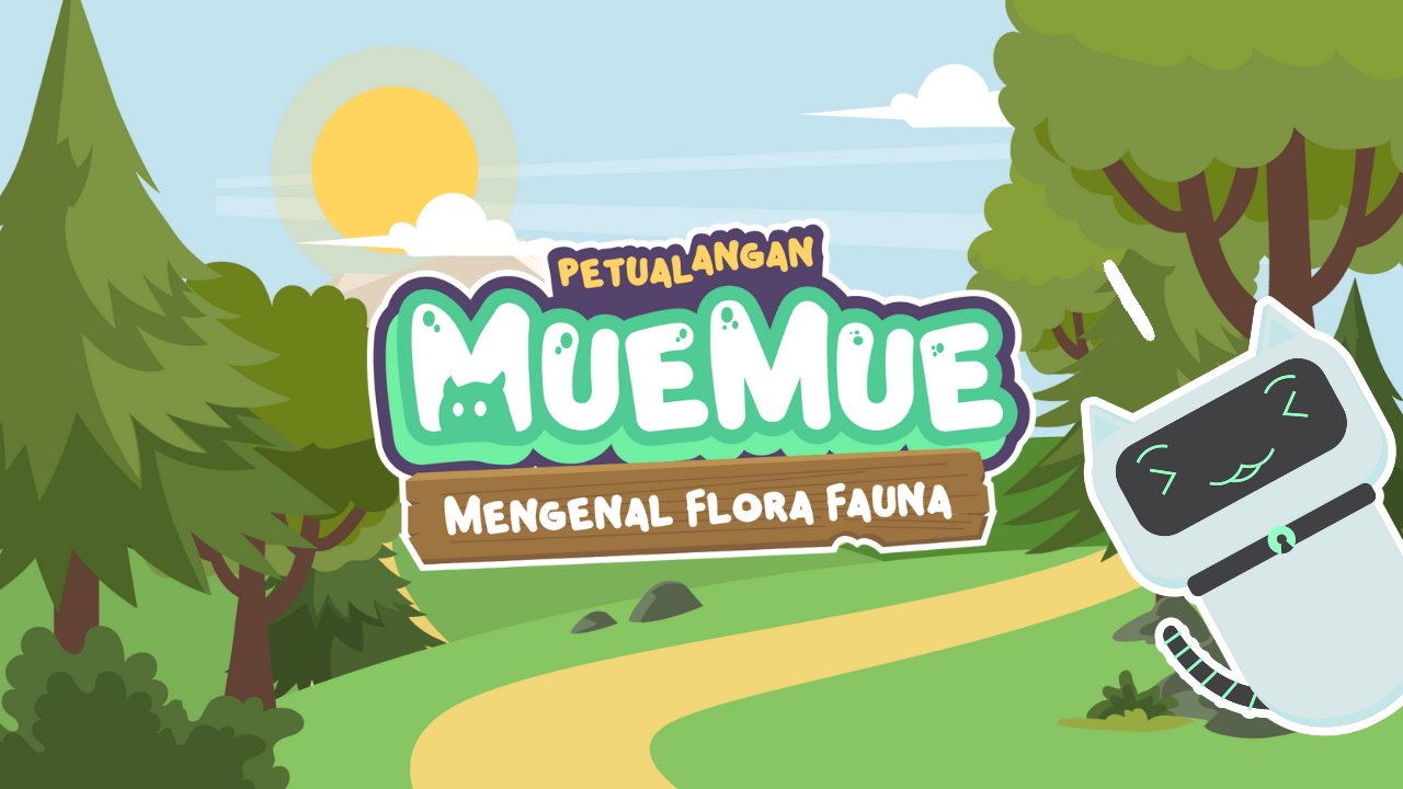 Petualangan MueMue : Mengenal Flora Fauna