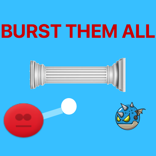 Burst them all