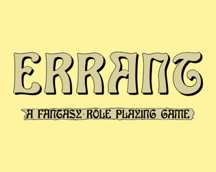 Errant   - A rules-light, procedure-heavy RPG in the old school tradition. 