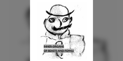 Cover image for INNER ORGANS OF BEASTS AND FOWLS
