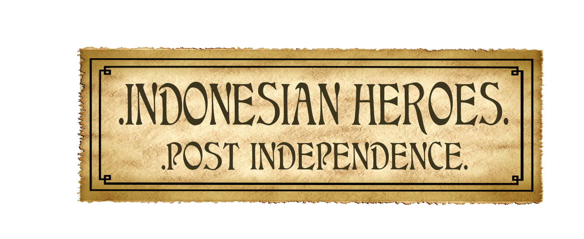 Indonesian Heroes: Post Independence