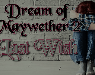 Dream of Maywether 2: Last Wish