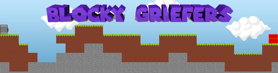 Blocky Griefers