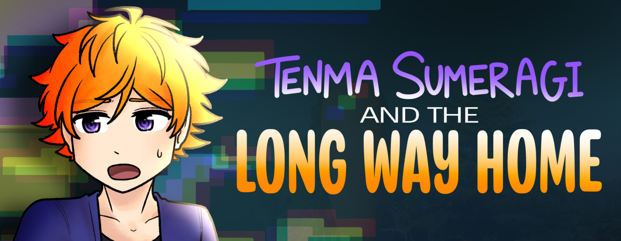 Tenma Sumeragi and The Long Way Home
