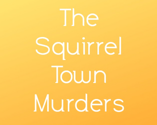 The Squirrel Town Murders  