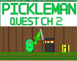 PickleMan Quest Chapter 2