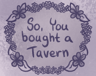 So, You Bought a Tavern