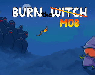 Burn The Mob