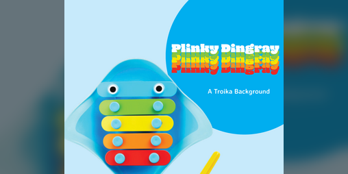 Cover image for Plinky Dingray (Troika Background)