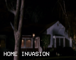 HOME INVASION [Free] [Interactive Fiction] [Windows]
