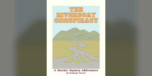 Cover image for The Riverboat Conspiracy: A Murder Mystery ARCventure