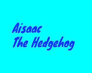 Aisaac the Hedgehog