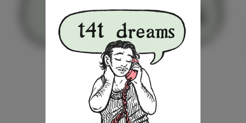Cover image for t4t dreams