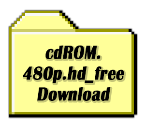 cdROM.480p.hd_freeDownload