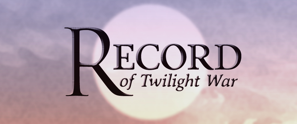 Record of Twilight War