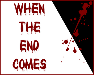 When the End Comes   - A Breathless supernatural slasher horror TTRPG 