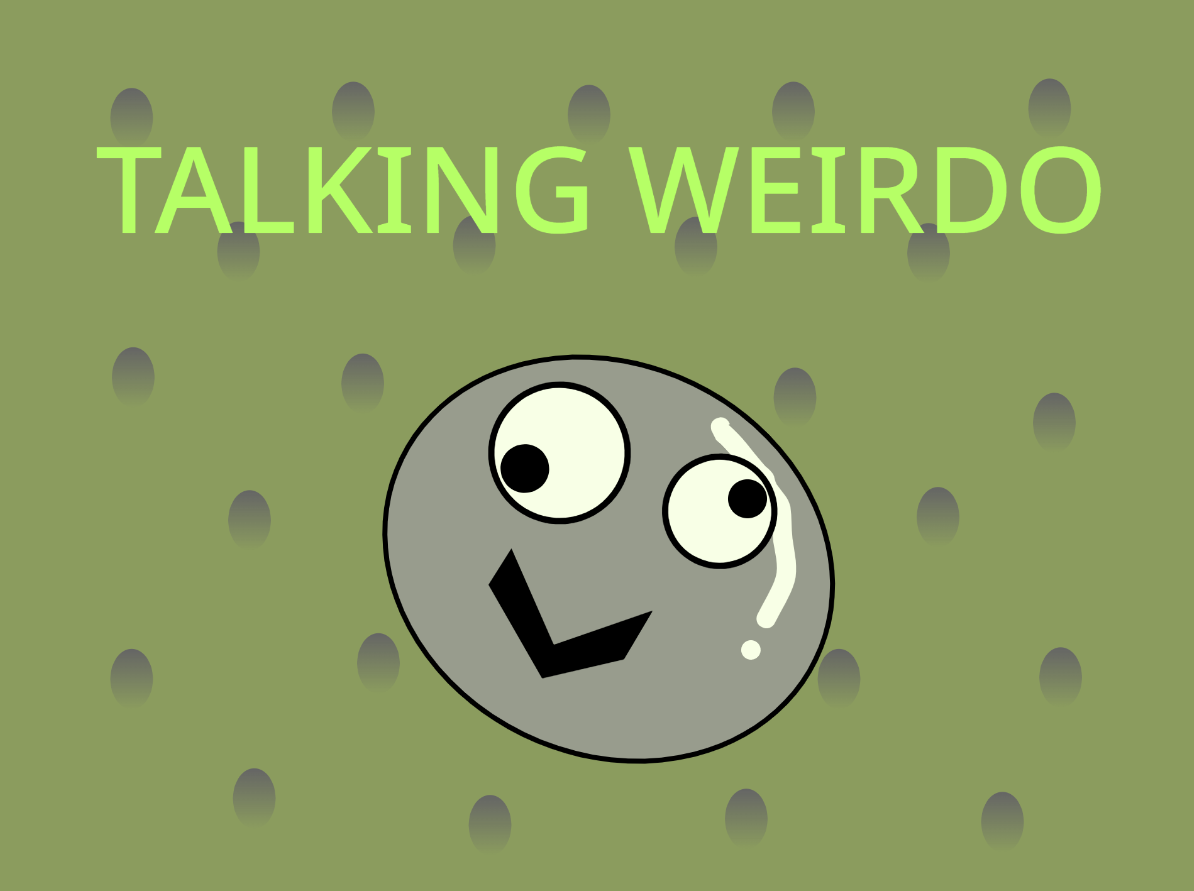 Talking Weirdo