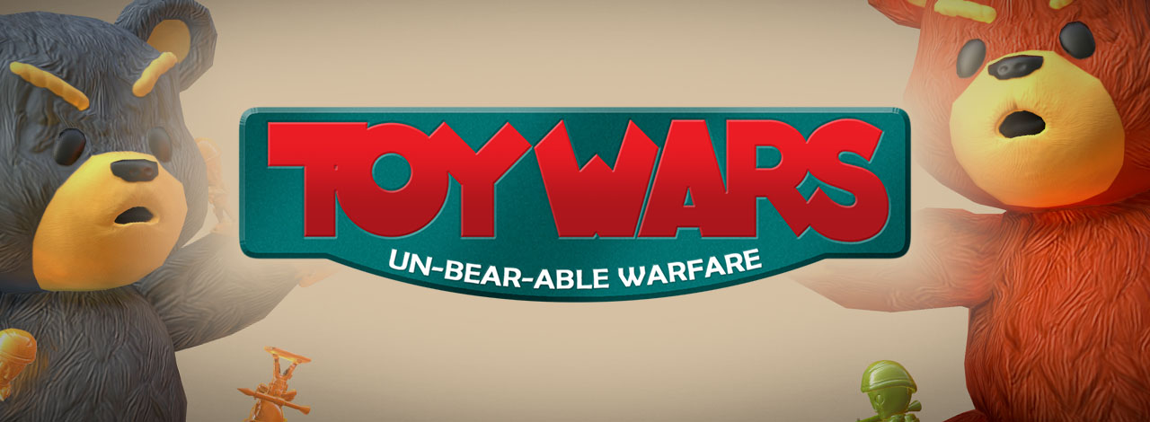 Toy Wars: Un-Bear-Able Warfare