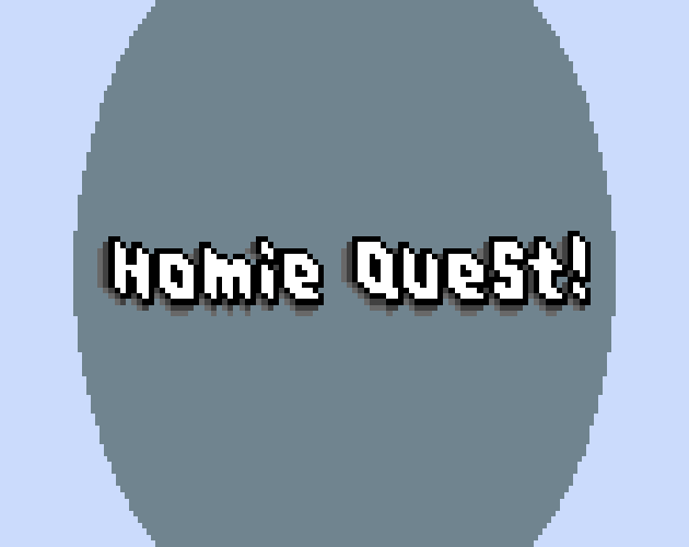 Cover image for Homie Quest!