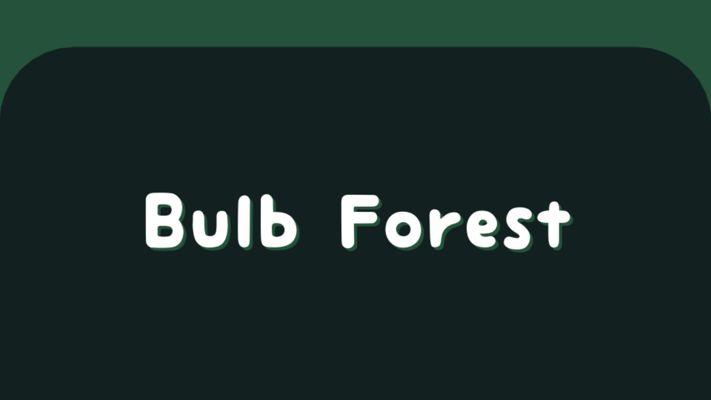 Bulb Forest