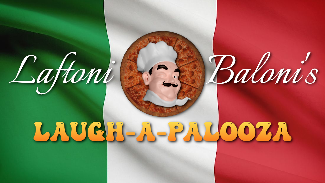 Laftoni Baloni's Laugh-a-palooza