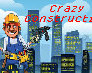 Crazy Construction