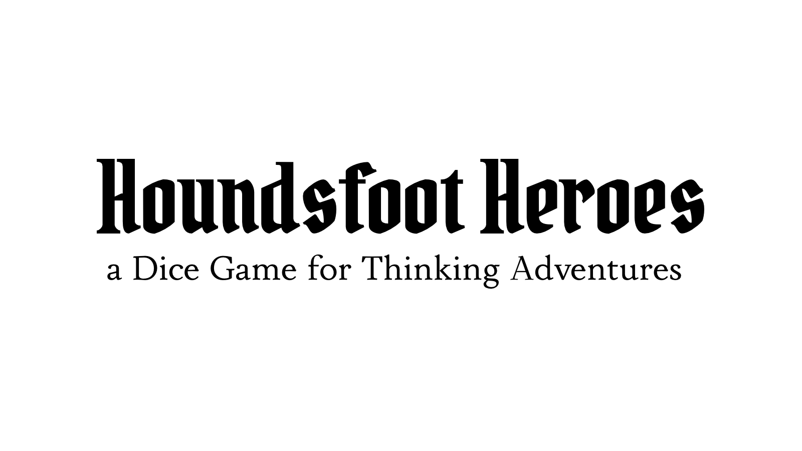 Houndsfoot Heroes: the Ashcan